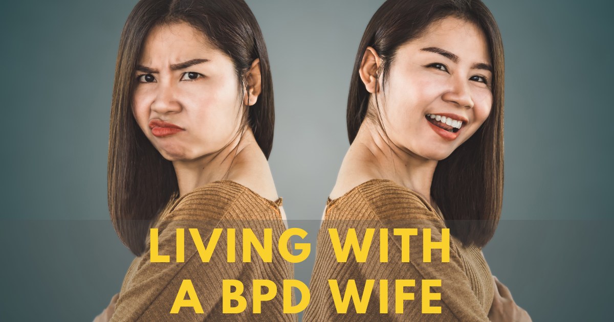 bpd wife ruined my life