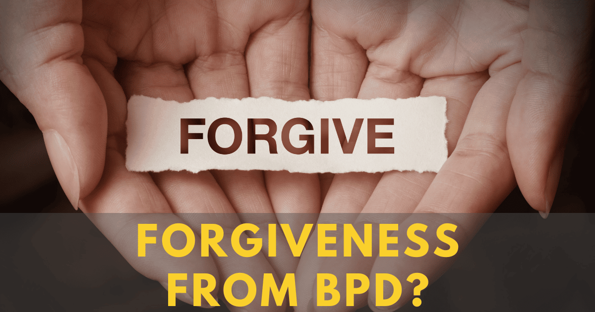 get a BPD forgive you