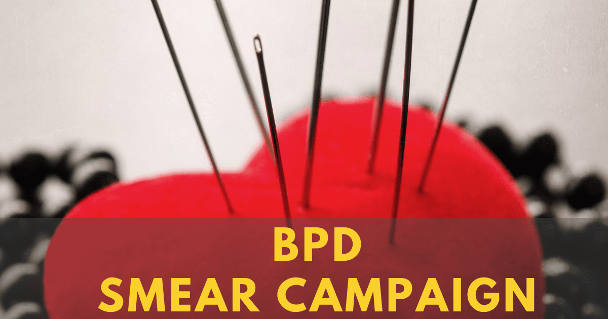 bpd ex smear campaign